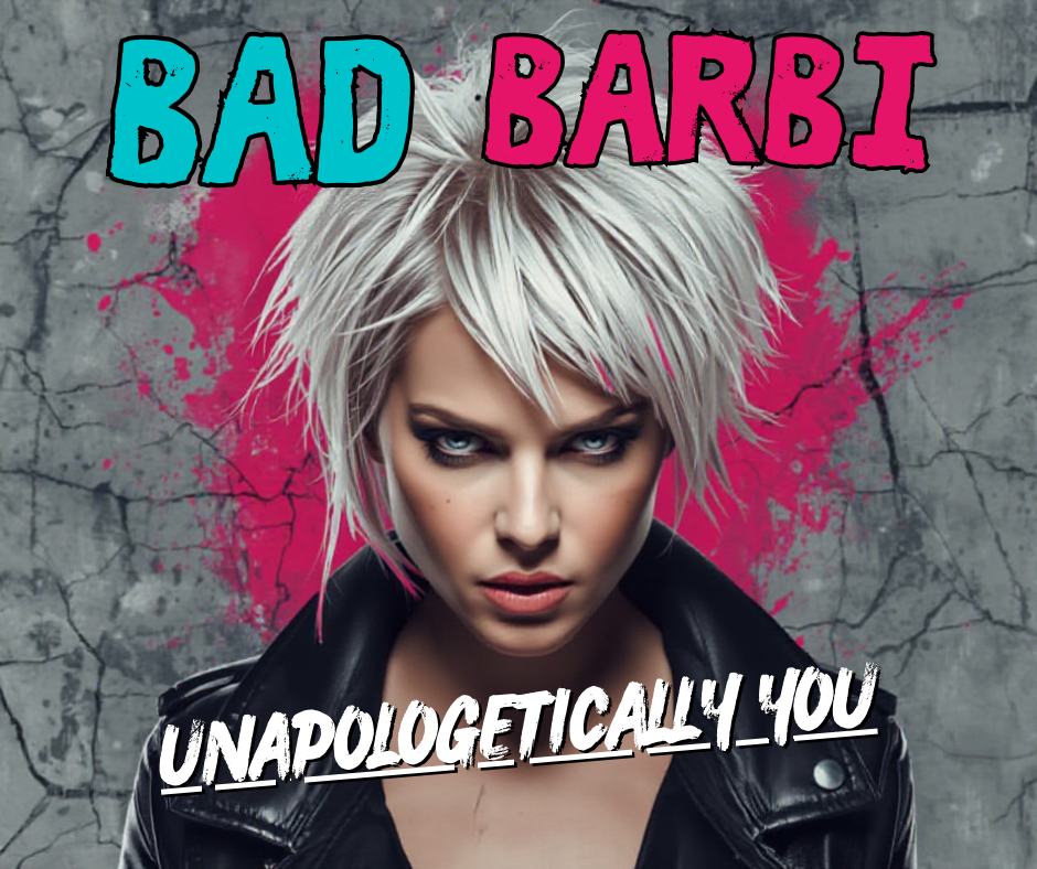 bad barbi unapologetically you